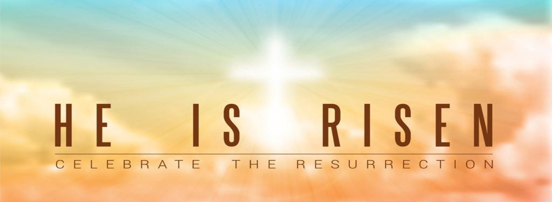 He is risen, Celebrate the Resurrection